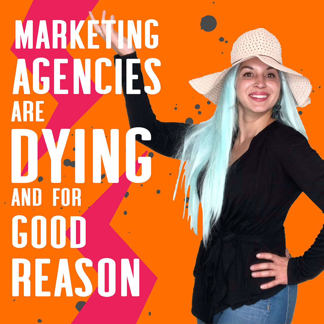 Marketing Agencies are Dying and For Good Reason