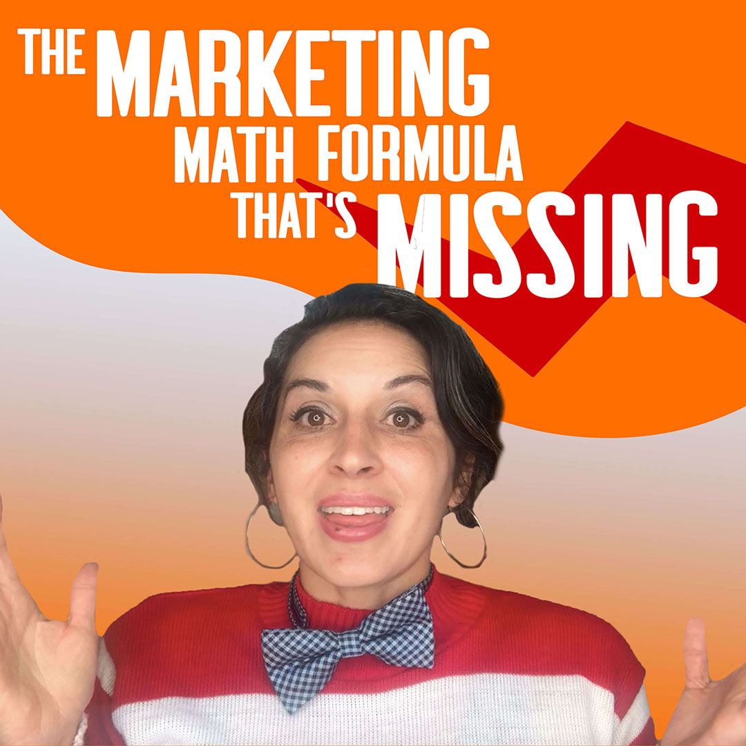The Marketing Math Formula that’s Missing