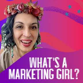 What’s a Marketing Girl?
