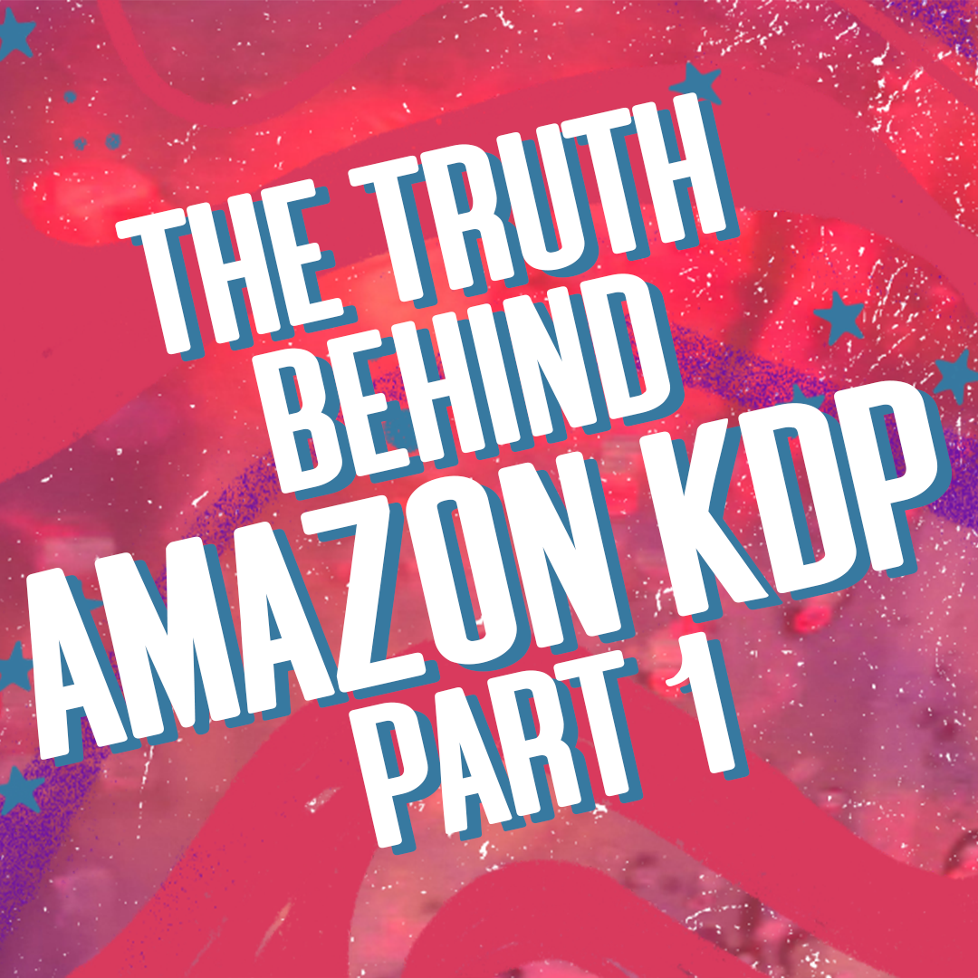 The Truth Behind Amazon KDP – Part 1